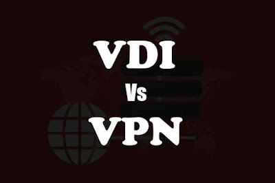 VDI Vs VPN | 7 Differences between VDI and VPN