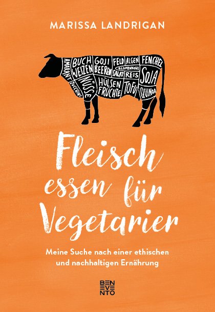 MANU´S TINTENKLECKSE: Fleisch essen für Vegetarier - Marissa Landrigan
