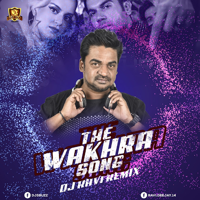 Wakhra Song (Remix) – DJ RAVI