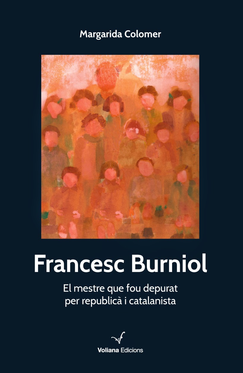 Francesc Burniol. El mestre que fou depurat per republicà i catalanista