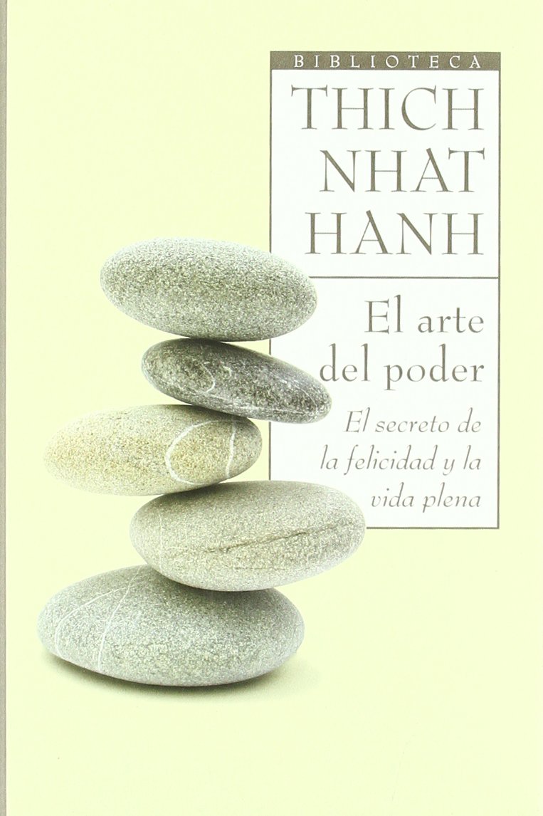 UN AÑO DE MEDITACIÓN. DIA 12. THICH NHAT HANH Y EL ARTE DEL PODER UN AÑO DE MEDITACIÓN. DIA 12. THICH NHAT HANH Y EL ARTE DEL PODER