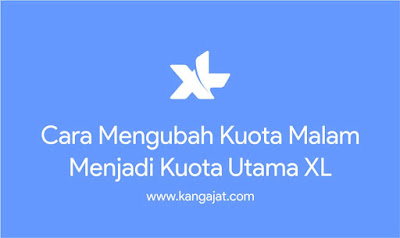 cara mengubah kuota malam menjadi kuota utama xl