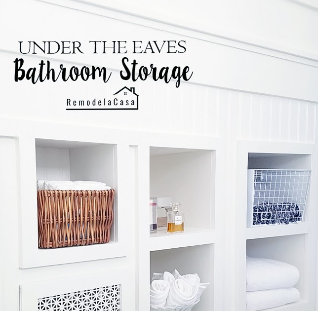 Bathroom Renovation Under the Eaves Storage Shelves Remodelando la Casa