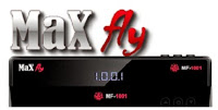 MAXFLY NOVA ATUALIZAÇÃO V1.055 MF1001