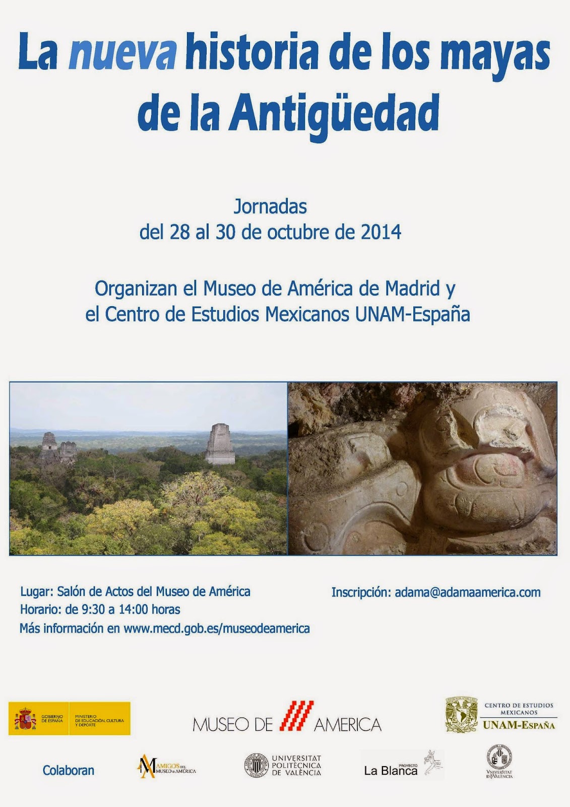 http://www.mecd.gob.es/museodeamerica/actividades2/ciclos-de-conferencias2/Mayas-2014.html