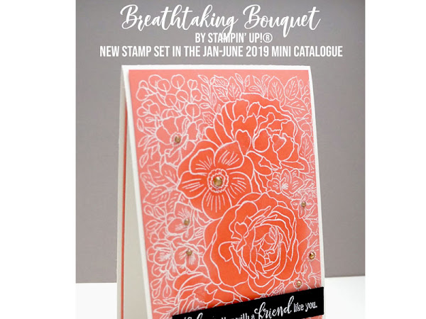 NEW Breathtaking Bouquet Stamp Set - Find out how to get your hands on it