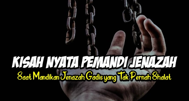 Merinding! Pengakuan Pemandi Jenazah saat Mandikan Jenazah Gadis yang Tak Pernah Shalat