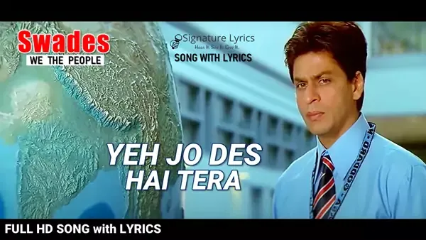 Yeh Jo Des Hai Tera Lyrics - A. R. Rahman - Swades | Patriotic Song