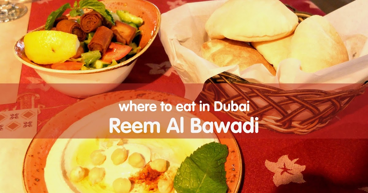 What to eat in Dubai Reem Al Bawadi Amie Hu Travelverse