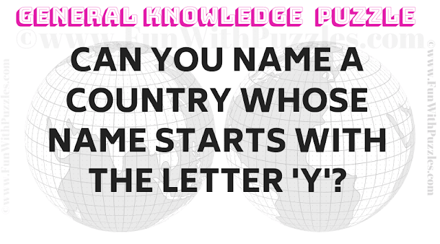 Can you name a country whose name starts with the letter 'Y'?