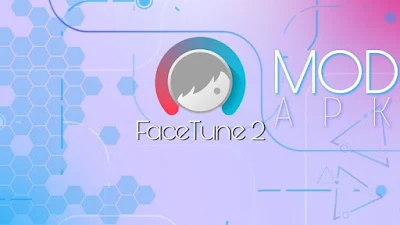 تطبيق Facetune2 للأندرويد, تنزيل Facetune2 مدفوع, تحميل Facetune2 apk