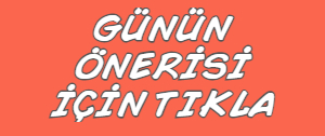 Günün Önerisi Bizden