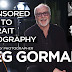 Greg Gorman: Uncensored Guide to Portrait Photography