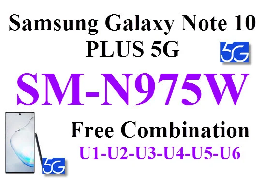 Samsung Note 10 PLUS 5G SM-N975W كومبنيشن  روم - رسمي کامبینیشن  فایل NW اندرويد سامسونگ  کامبينيشن  فایل ultra nb download jan for nu  jul jv jul aug,af-faq-need-gf-may