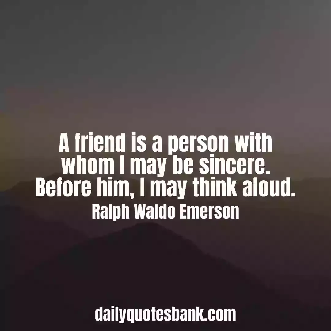 Ralph Waldo Emerson Quotes On Friendship That Will Inspire You