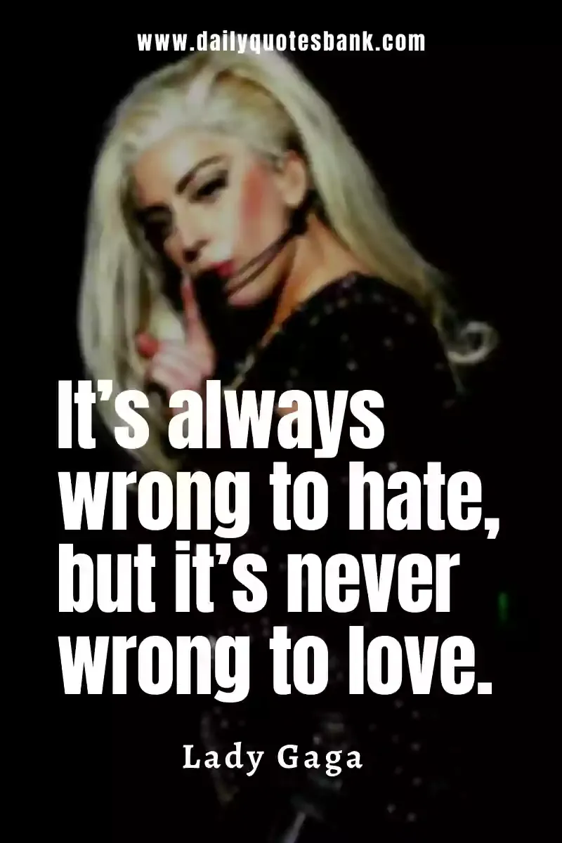 Lady Gaga Quotes Thought That Will Inspiring Your Life