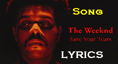 Save Your Tears The Weeknd Song Lyrics