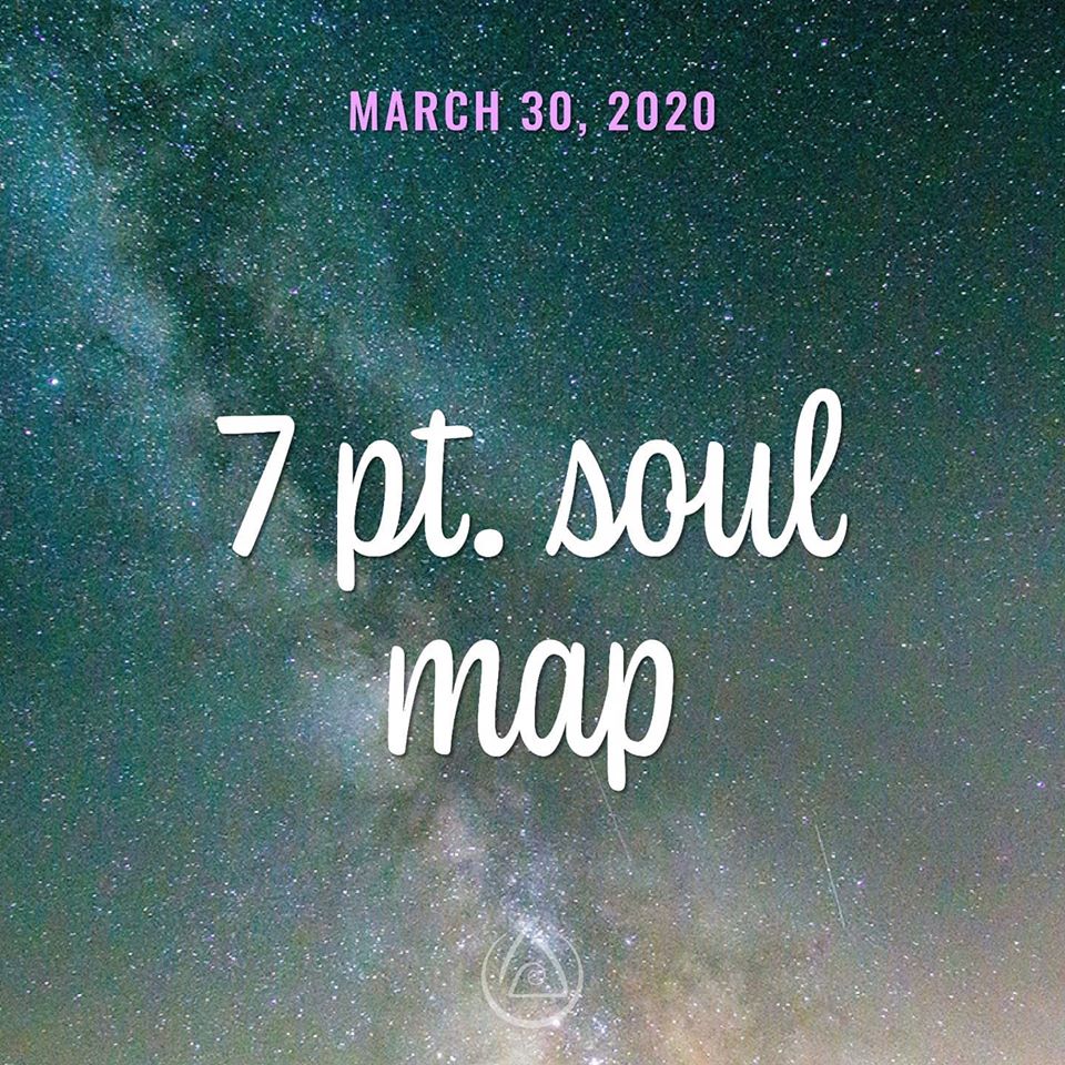 The Earth Plan: 7-Point Soul Map ~ MTVO ~ 30 March 2020