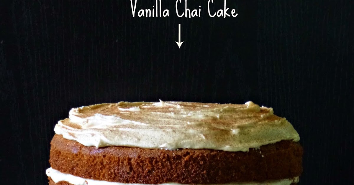 The Spoon and Whisk Tea + Cake = Vanilla Chai Cake!