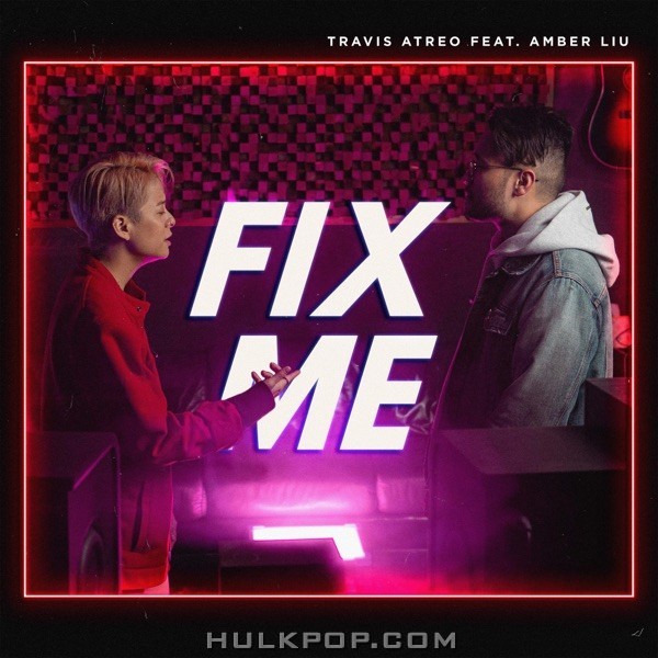 Travis Atreo – Fix Me (feat. Amber Liu) – Single