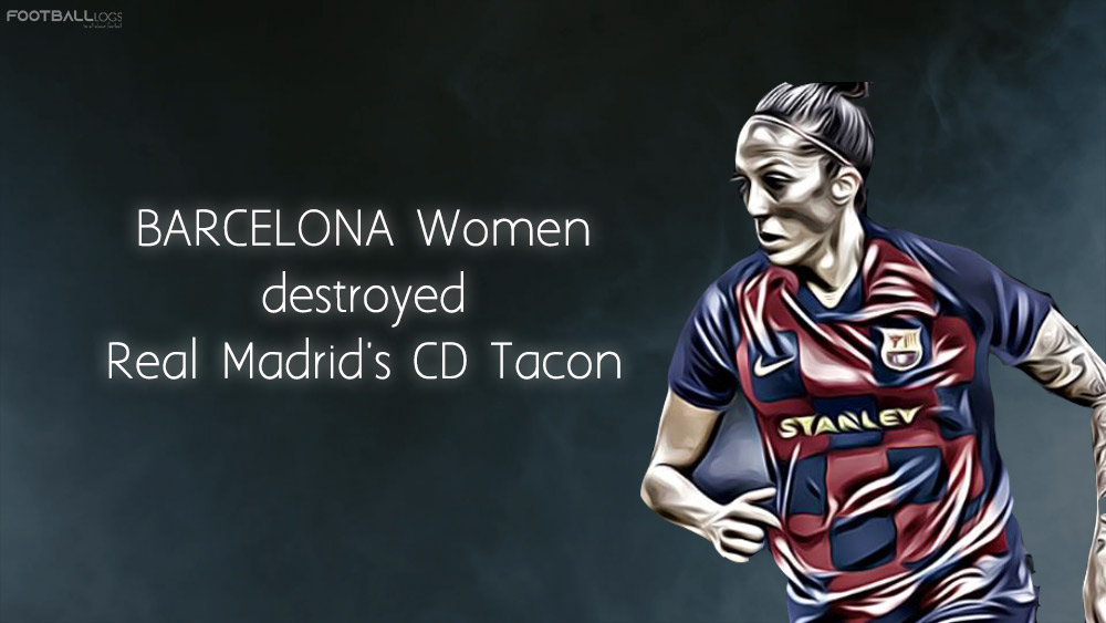 Wanita Barcelona menghancurkan CD Tacon Real Madrid di Clasico tidak resmi