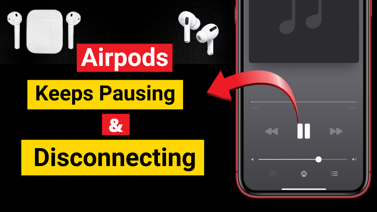 AirPods keeps pausing on their own fix.