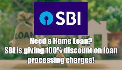 Need a Home Loan? SBI is giving 100% discount on loan processing charges!