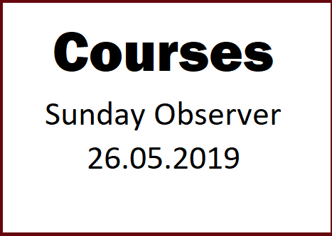 Courses  ( Sunday Observer 26.05.2019 )