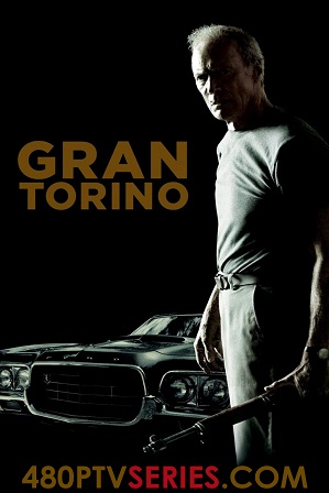 Download Gran Torino (2008) 800MB Full Hindi Dual Audio Movie Download 720p Bluray Free Watch Online Full Movie Download Worldfree4u 9xmovies