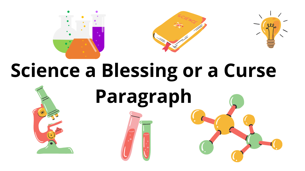 Science a Blessing or a Curse Paragraph