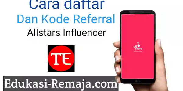 Cara daftar dan Kode Referral Allstars Influencer Terbaru