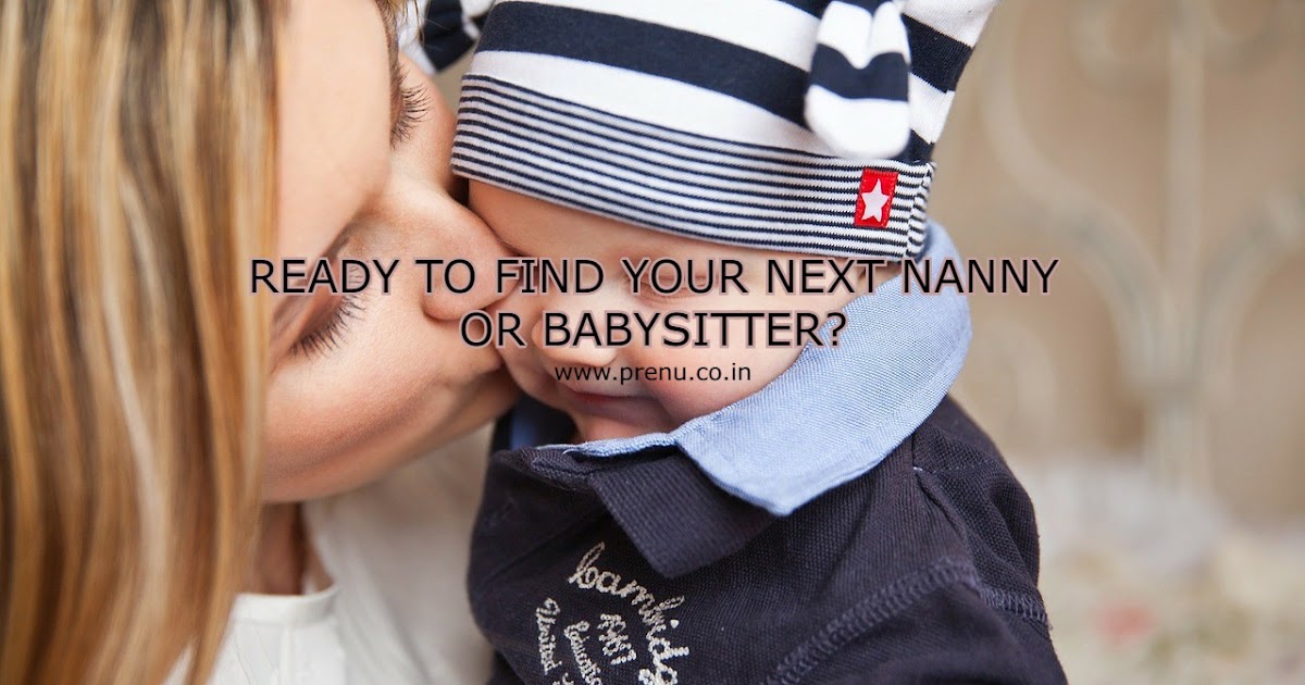 Bulk openings for Babysitters,Governess,Japa maid,Nanny with best