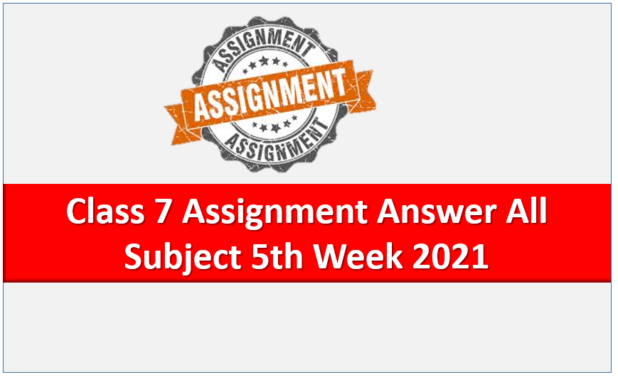 assignment 5th week class 7