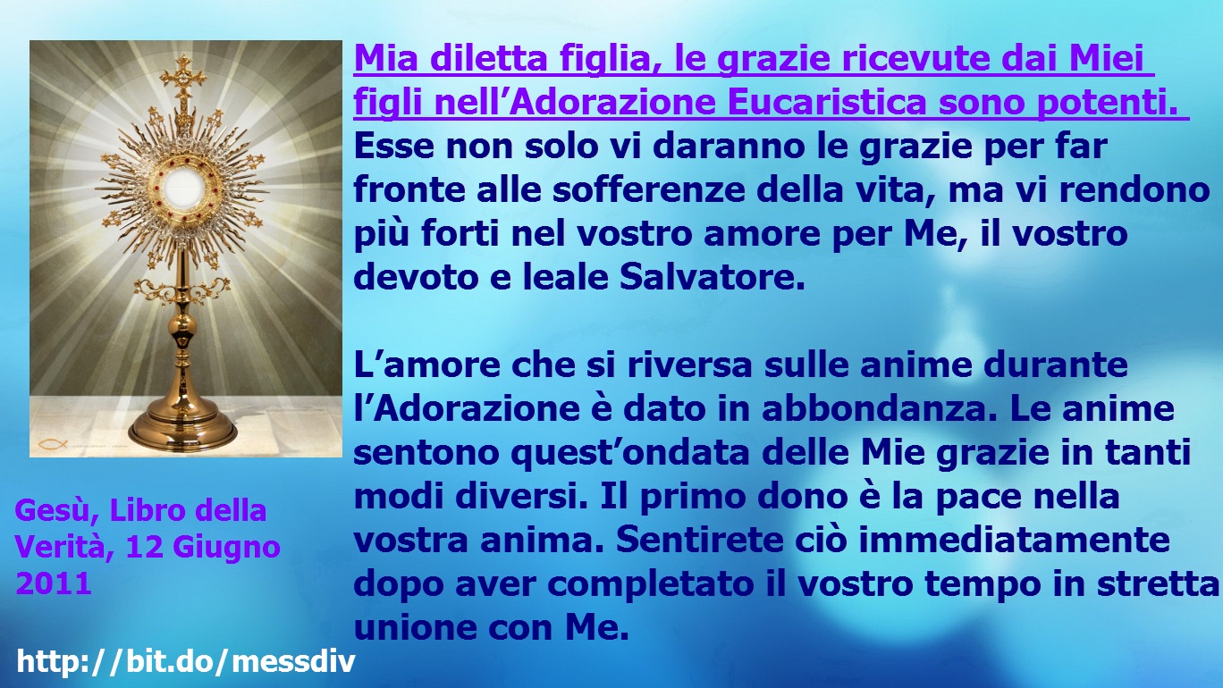 GESÙ ALL'UMANITÀ,GRUPPO DI PREGHIERA (Italia): Mia diletta figlia, le
