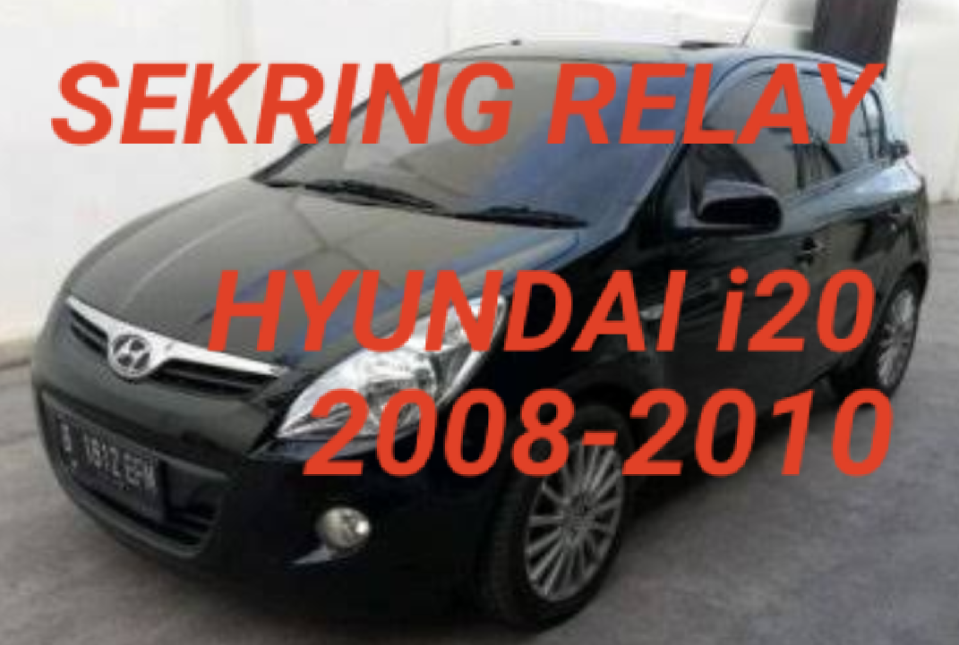 Skema Sekring Hyundai I20 2008-2010 - Fajarmaker.com