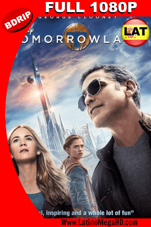 Tomorrowland: El Mundo del Mañana (2015) Latino Full HD BDRip 1080P ()