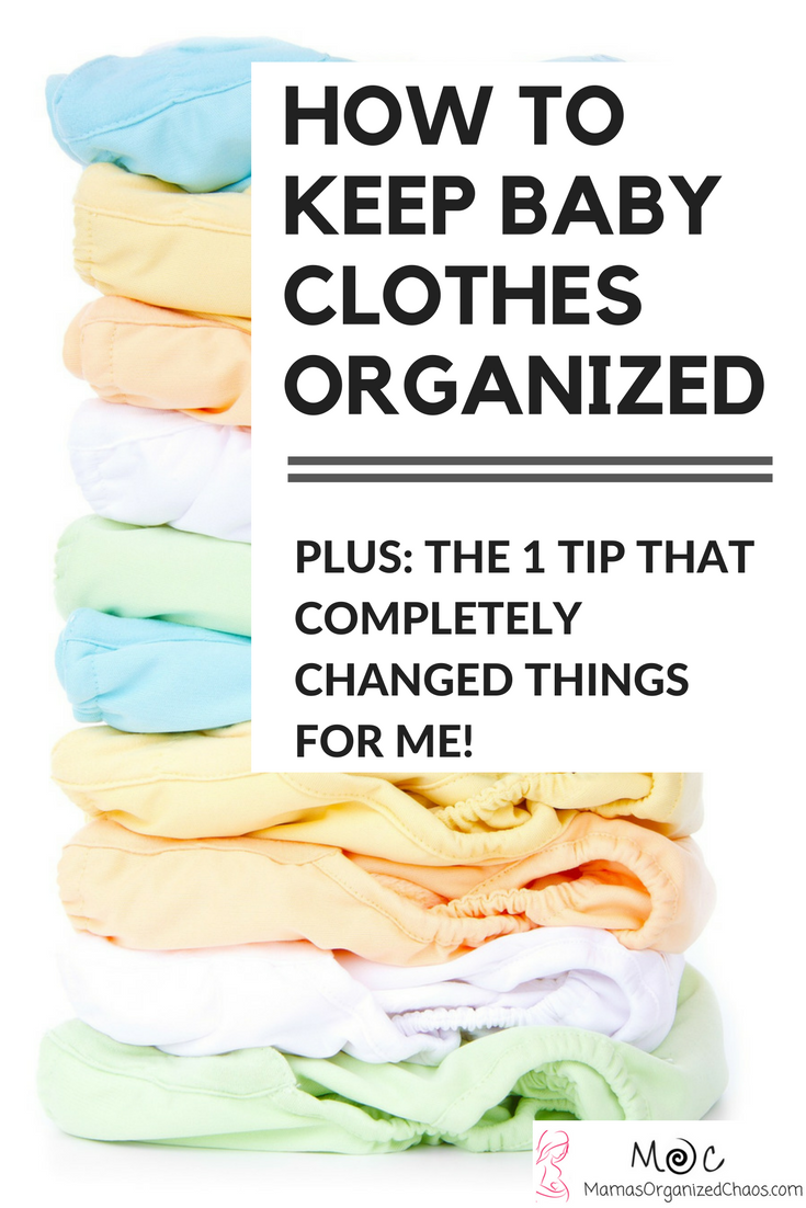 How I Keep Baby Clothes Organized Mama's Organized Chaos