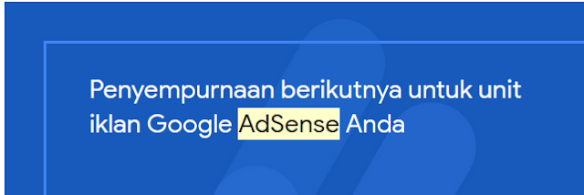 Fitur Google Adsense Terbaru, makin mudah dapat iklan