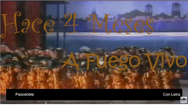 Pasodoble con Letra "Hace cuatro meses". Comparsa "A fuego vivo" (1987) de Antonio Martín
