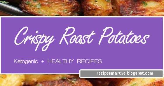 The Best Crispy Roast Potatoes Ever - Recipes Martha