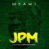 AUDIO | Msami – JPM  (Mp3) Download