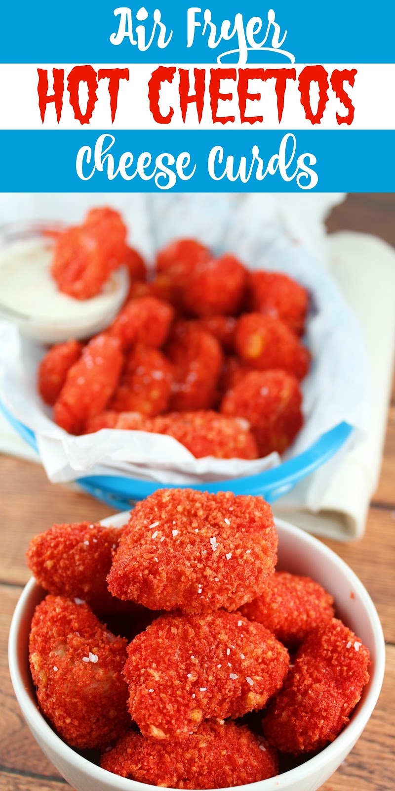 Air Fryer Hot Cheetos Cheese Curds The Food Hussy