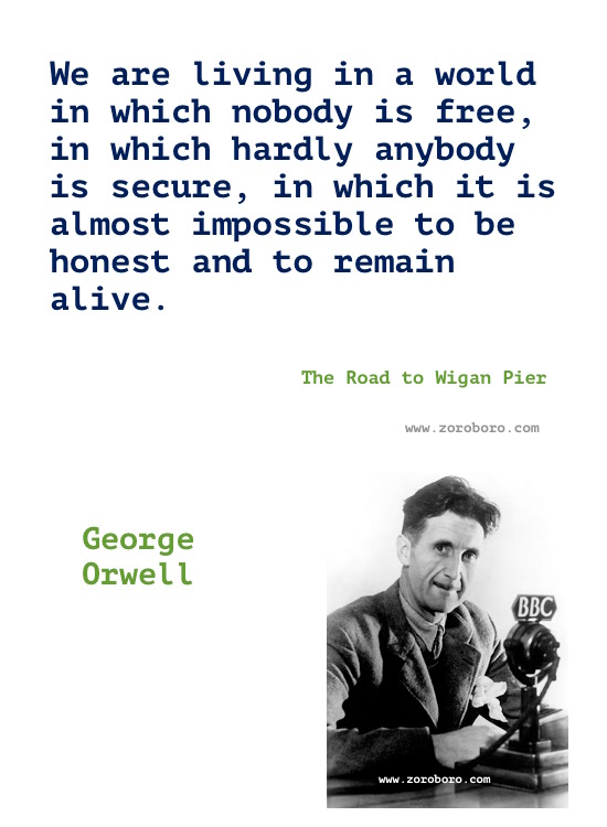 George Orwell Quotes. George Orwell Books Quotes, Truth, Freedom, Politics, Power & Thinking. George Orwell 1984 Quotes/ George Orwell Animal Farm Quotes