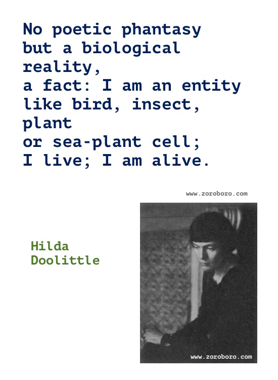 Hilda Doolittle Quotes, Hilda Doolittle Poems, Hilda Doolittle Poetry, Art, Beauty, Dancing, Life, & Love Quotes, Hilda Doolittle