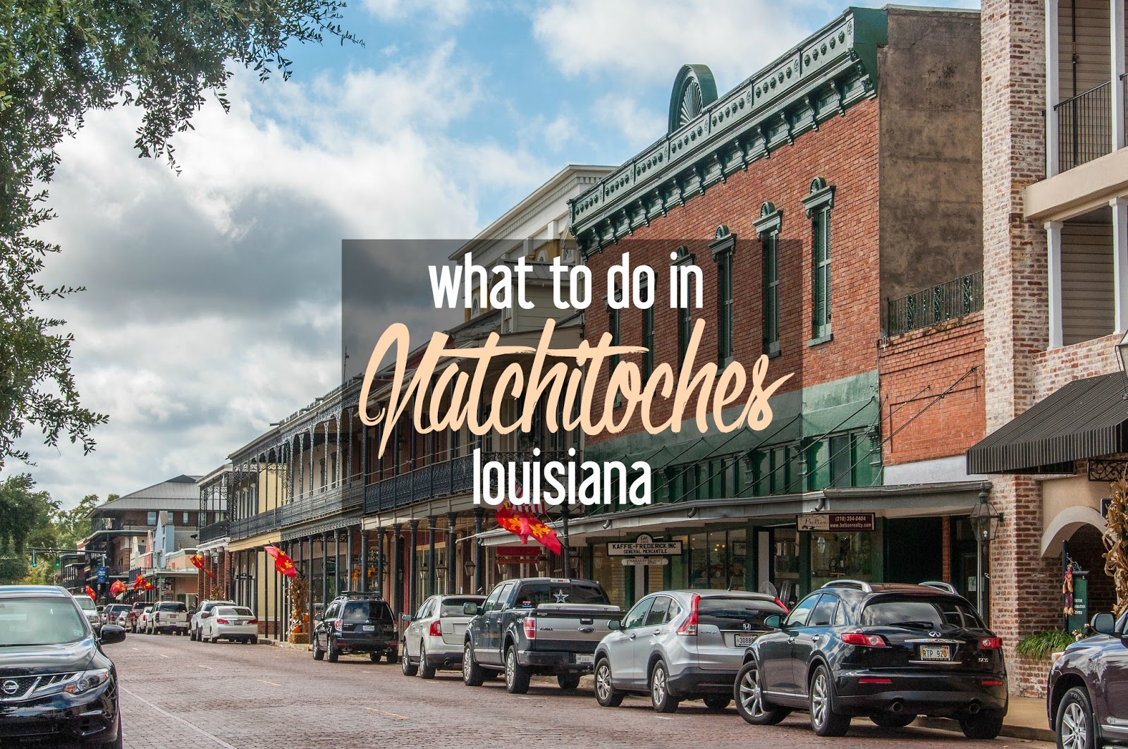 What to do in Natchitoches, Louisiana: A Complete Guide - Cosmos