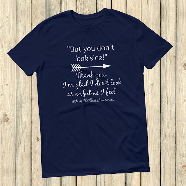 But You Don't Look Sick shirt from Sunshine and Spoons Invisible illness