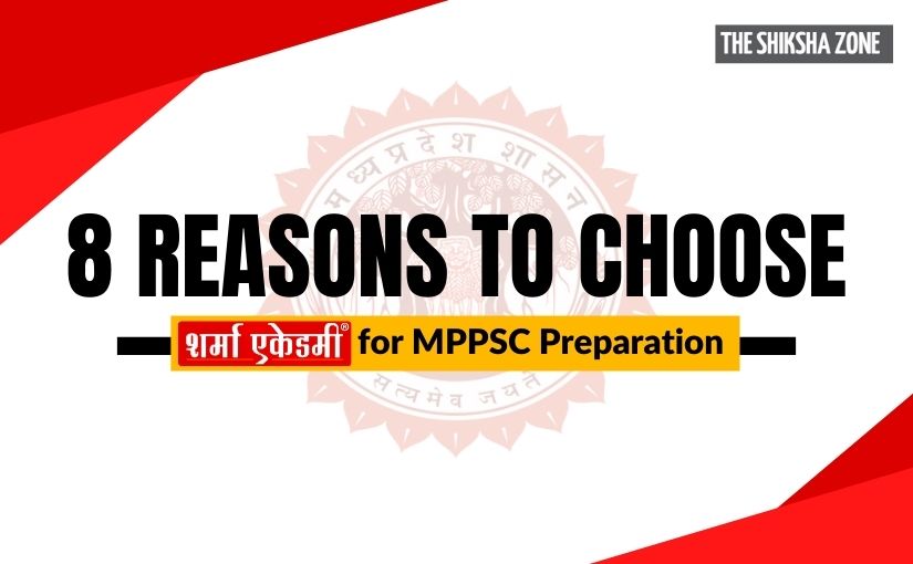 8 Reasons to Choose Sharma Academy for MPPSC Preparation