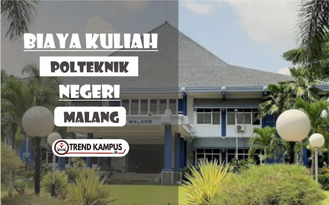 Biaya Kuliah Politeknik Negeri Malang T.A 2022/2023 Biaya Kuliah Politeknik Negeri Malang