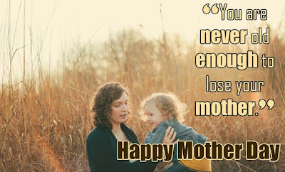 Mother quotes - Happy Mother day Images