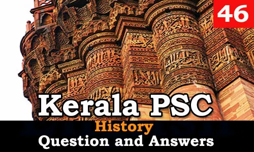 Kerala PSC History Question and Answers - 46